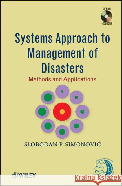 Systems Approach to Management of Disasters : Methods and Applications Slobodan P. Simonovi? 9780470528099 John Wiley & Sons - książka