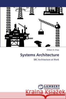 Systems Architecture William S. Chao 9783659198311 LAP Lambert Academic Publishing - książka