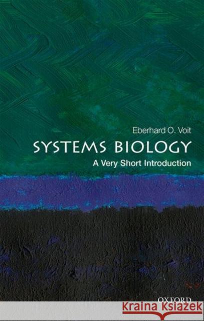 Systems Biology: A Very Short Introduction Eberhard O. Voit 9780198828372 Oxford University Press - książka