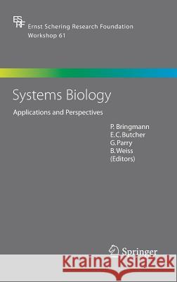 Systems Biology: Applications and Perspectives Bringmann, P. 9783540313380 Springer - książka