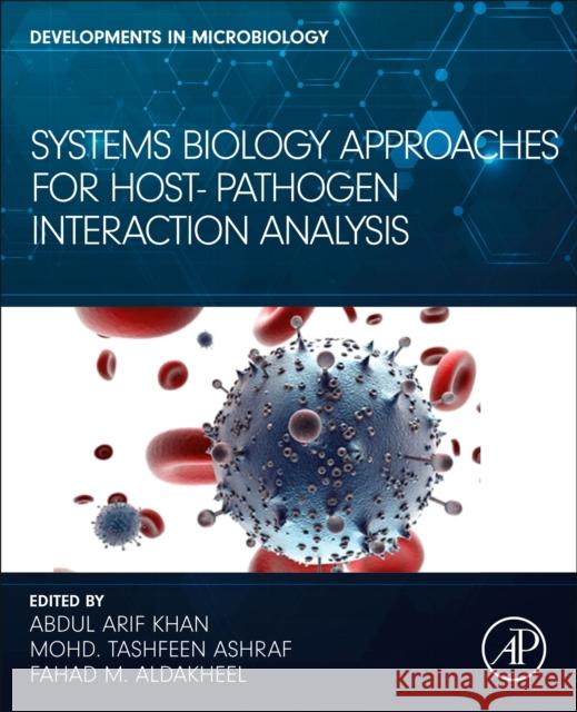 Systems Biology Approaches for Host-Pathogen Interaction Analysis  9780323958905 Elsevier Science & Technology - książka