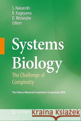 Systems Biology: The Challenge of Complexity Nakanishi, Shigetada 9784431877035 Springer - książka