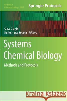 Systems Chemical Biology: Methods and Protocols Ziegler, Slava 9781493988907 Humana Press - książka