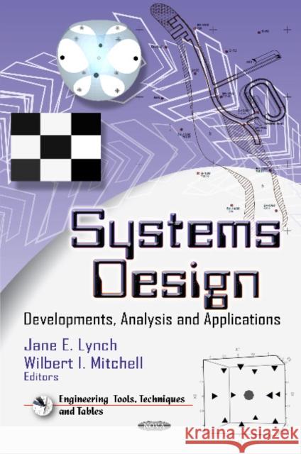 Systems Design: Developments, Analysis & Applications Jane E Lynch, Wilbert I Mitchell 9781620817704 Nova Science Publishers Inc - książka