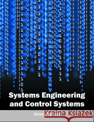 Systems Engineering and Control Systems Brian Maxwell 9781632385031 NY Research Press - książka