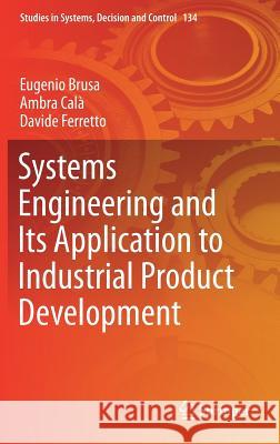 Systems Engineering and Its Application to Industrial Product Development Eugenio Brusa Ambra Cala Davide Ferretto 9783319718361 Springer - książka