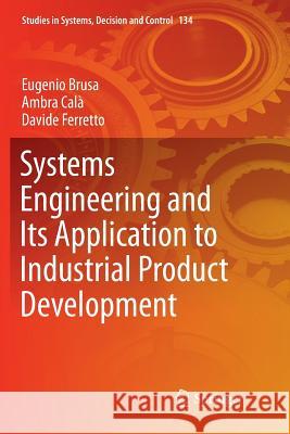 Systems Engineering and Its Application to Industrial Product Development Eugenio Brusa Ambra Cala Davide Ferretto 9783319891088 Springer - książka