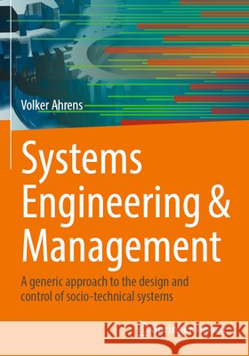 Systems Engineering & Management Ahrens, Volker 9783658468774 Springer Fachmedien Wiesbaden - książka