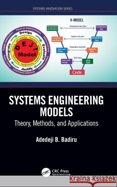 Systems Engineering Models: Theory, Methods, and Applications Adedeji B. Badiru 9781138577619 CRC Press - książka