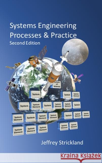 Systems Engineering Processes and Practice: Second Edition Jeffrey Strickland 9781387811052 Lulu.com - książka