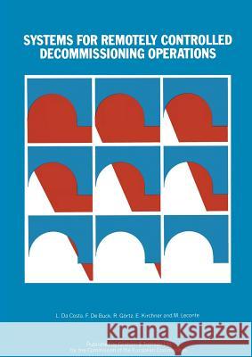 Systems for Remotely Controlled Decommissioning Operations L. D F. D R. Gvrtz 9780860105480 Springer - książka