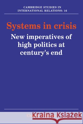 Systems in Crisis: New Imperatives of High Politics at Century's End Charles F. Doran (The Johns Hopkins University) 9780521401852 Cambridge University Press - książka