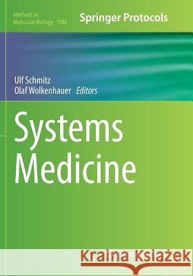 Systems Medicine Ulf Schmitz Olaf Wolkenhauer  9781493980116 Humana Press Inc. - książka