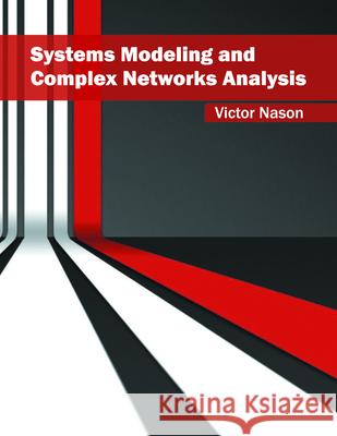 Systems Modeling and Complex Networks Analysis Victor Nason 9781682852415 Willford Press - książka