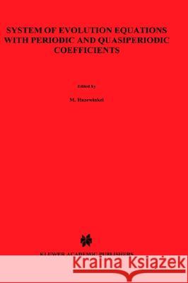 Systems of Evolution Equations with Periodic and Quasiperiodic Coefficients Iu A. Mitropol'skii Yuri A. Mitropolsky A. M. Samoilenko 9780792320548 Springer - książka