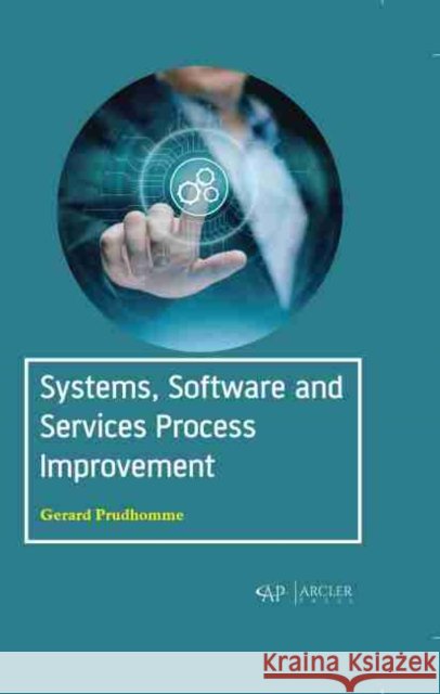 Systems, Software and Services Process Improvement Gerard Prudhomme 9781773614496 Arcler Press - książka