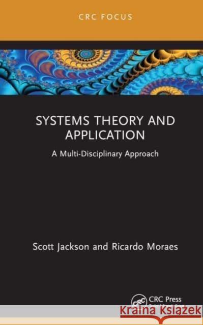 Systems Theory and Application Ricardo (Systems Engineer, Embraer, Brazil) Moraes 9781032580852 Taylor & Francis Ltd - książka