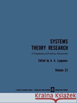 Systems Theory Research: Problemy Kibernetiki Lyapunov, A. A. 9781475700817 Springer - książka