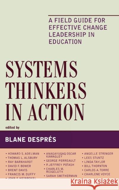 Systems Thinkers in Action: A Field Guide for Effective Change Leadership in Education Després, Blane 9781578866595 Rowman & Littlefield Education - książka