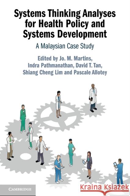 Systems Thinking Analyses for Health Policy and Systems Development: A Malaysian Case Study  9781108949675 Cambridge University Press - książka