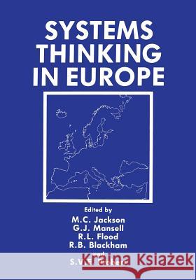 Systems Thinking in Europe R. B. Blackham Robert L. Flood Michael C. Jackson 9781461366690 Springer - książka