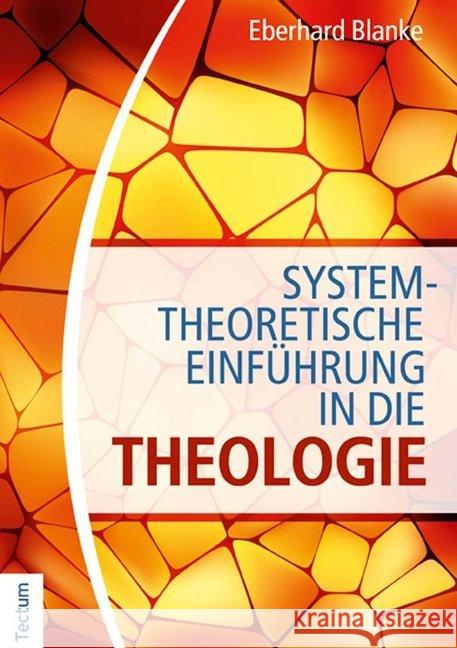 Systemtheoretische Einführung in die Theologie Blanke, Eberhard 9783828832817 Tectum-Verlag - książka