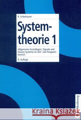 Systemtheorie 1 Rolf Unbehauen (Friedrich-Alexander-Universitat Erlangen-Nurnberg Germany) 9783486259995 Walter de Gruyter - książka