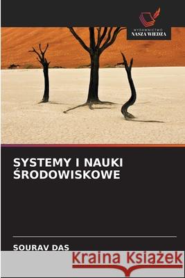 SYSTEMY I NAUKI SRODOWISKOWE Das, Sourav 9786209115110 Wydawnictwo Nasza Wiedza - książka