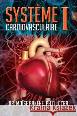 Système Cardiovasculaire I Bakehe, Ccra 9781479763610 Xlibris Corporation - książka