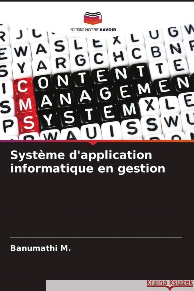Système d'application informatique en gestion M., Banumathi 9786205044131 Editions Notre Savoir - książka