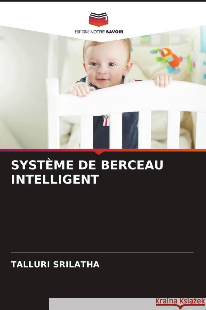 Syst?me de Berceau Intelligent Talluri Srilatha 9786206984214 Editions Notre Savoir - książka