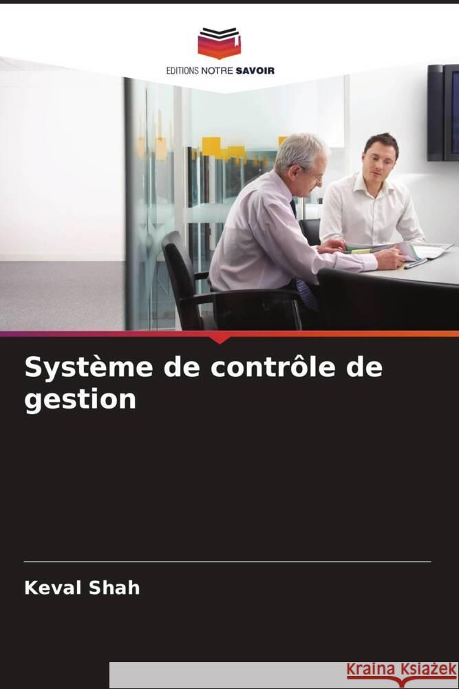 Syst?me de contr?le de gestion Keval Shah 9786208069827 Editions Notre Savoir - książka