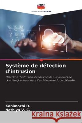 Système de détection d'intrusion D., Kanimozhi, V. C., Nathiya 9786206815846 Editions Notre Savoir - książka