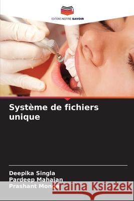 Système de fichiers unique Singla, Deepika, Mahajan, Pardeep, Monga, Prashant 9786208662059 Editions Notre Savoir - książka