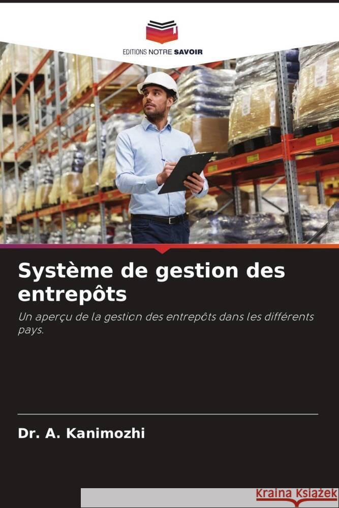 Système de gestion des entrepôts Kanimozhi, Dr. A. 9786206290087 Editions Notre Savoir - książka