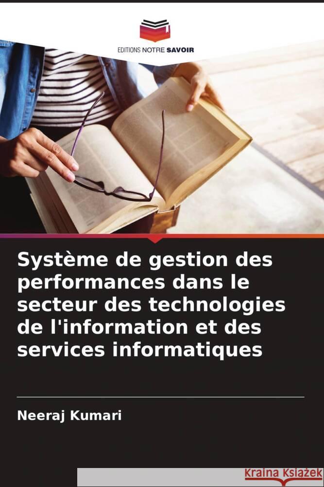 Système de gestion des performances dans le secteur des technologies de l'information et des services informatiques Kumari, Neeraj 9786208380571 Editions Notre Savoir - książka
