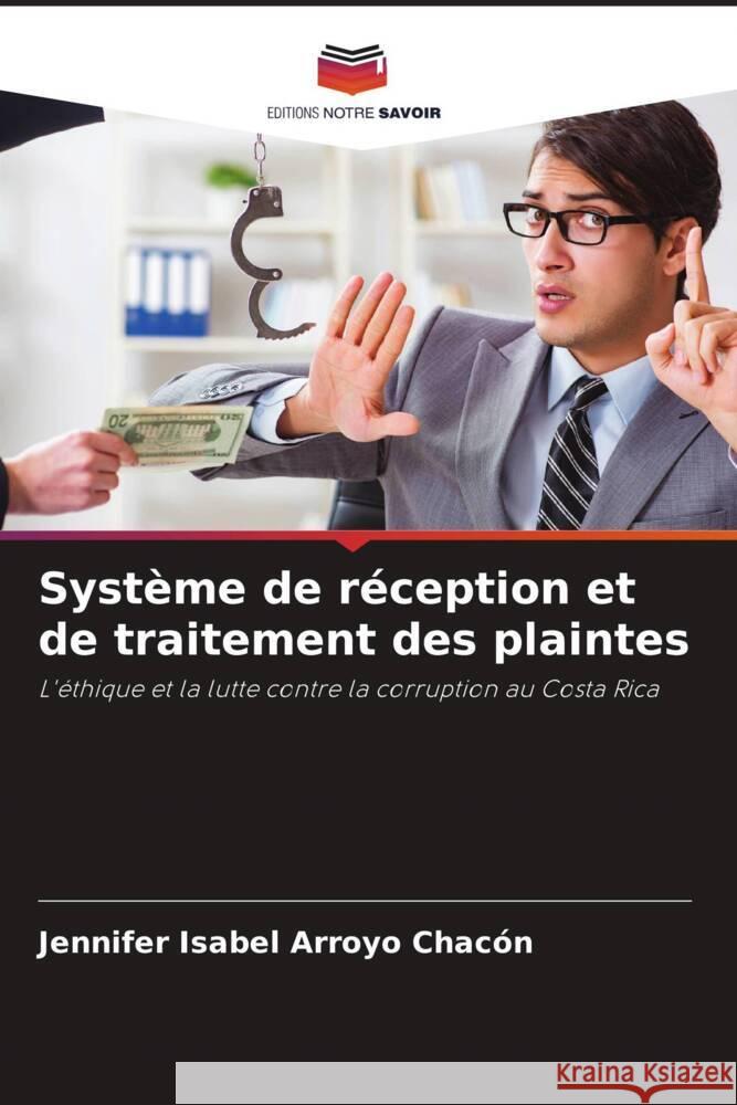 Système de réception et de traitement des plaintes Arroyo Chacón, Jennifer Isabel 9786205059371 Editions Notre Savoir - książka