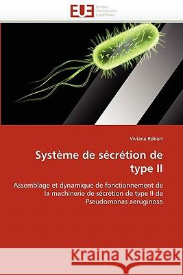 Système de Sécrétion de Type II Robert-V 9786131555442 Editions Universitaires Europeennes - książka