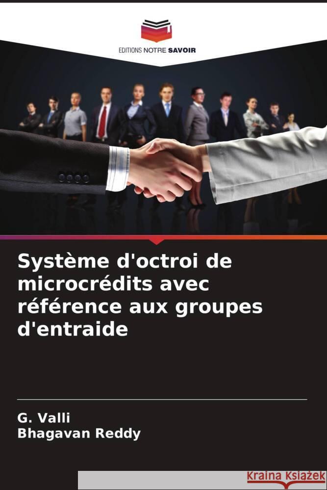 Syst?me d'octroi de microcr?dits avec r?f?rence aux groupes d'entraide G. Valli Bhagavan Reddy 9786207419739 Editions Notre Savoir - książka