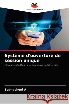 Système d'ouverture de session unique A, Subhasheni 9786204048314 Editions Notre Savoir - książka