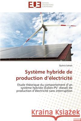 Système Hybride de Production D Électricité Saheb-D 9783841731678 Editions Universitaires Europeennes - książka