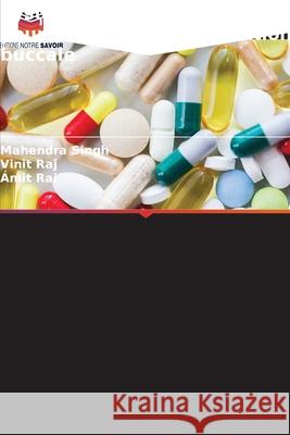 Système multiparticulaire pour comprimés à dissolution buccale Singh, Mahendra, Raj, Vinit, Rai, Amit 9786209320576 Editions Notre Savoir - książka