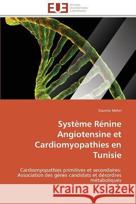 Système rénine angiotensine et cardiomyopathies en tunisie Mehri-S 9786131527142 Editions Universitaires Europeennes - książka