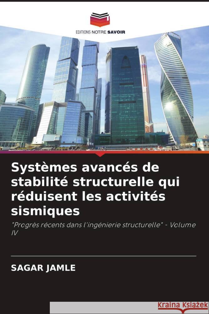 Syst?mes avanc?s de stabilit? structurelle qui r?duisent les activit?s sismiques Sagar Jamle 9786207295326 Editions Notre Savoir - książka