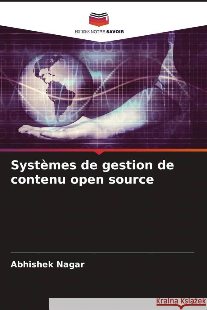 Systèmes de gestion de contenu open source Nagar, Abhishek 9786204464794 Editions Notre Savoir - książka