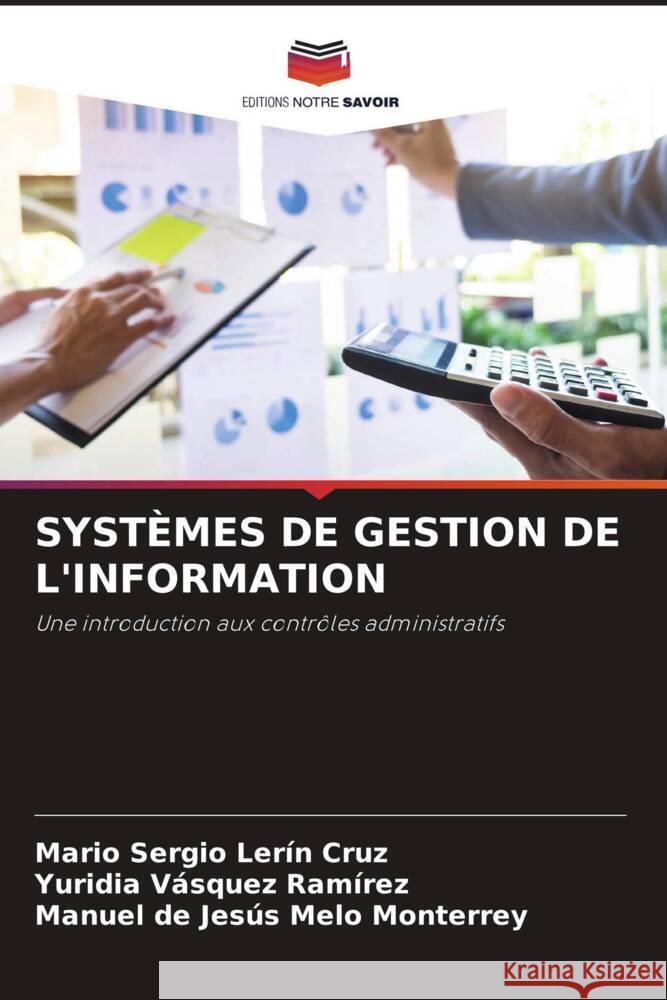 SYSTÈMES DE GESTION DE L'INFORMATION Lerín Cruz, Mario Sergio, Vásquez Ramírez, Yuridia, Melo Monterrey, Manuel de Jesús 9786205378595 Editions Notre Savoir - książka