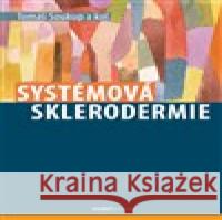 Systémová sklerodermie Tomáš Soukup 9788073457884 Maxdorf - książka