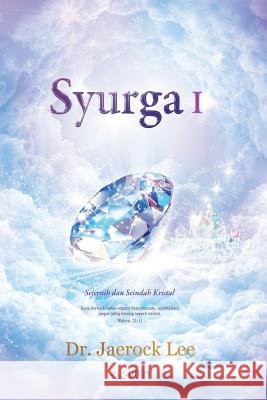 Syurga I: Heaven I (Malay) Dr Jaerock Lee   9791126301362 Urim Books USA - książka