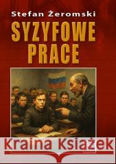 Syzyfowe prace BR Stefan Żeromski 9788382985283 ASTRUM - książka