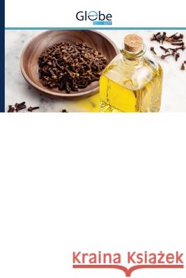 Syzygium aromaticum (Гвоздика): фунгицидные наноэм Thaylanna Pinto de Lima, Ana Patrícia Matos Pereira, Gustavo Oliveira Everton 9786200619242 Globeedit - książka